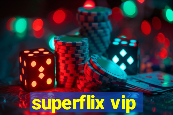 superflix vip